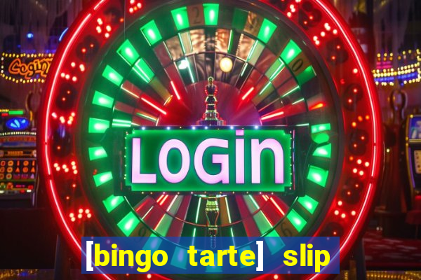 [bingo tarte] slip & stop 1988 part 1